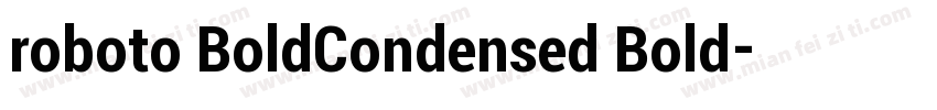 roboto BoldCondensed Bold字体转换
